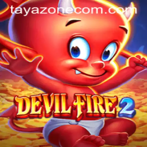 Unleashing the Thrills of DevilFire2 in the Exciting World of Tayazone