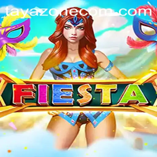Exploring the Exciting World of Fiesta: A Journey Through Tayazone
