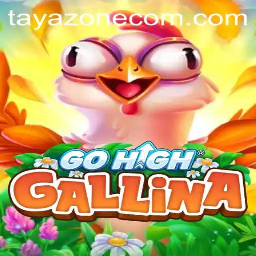 Discovering GoHighGallina: A New Gaming Sensation from Tayazone