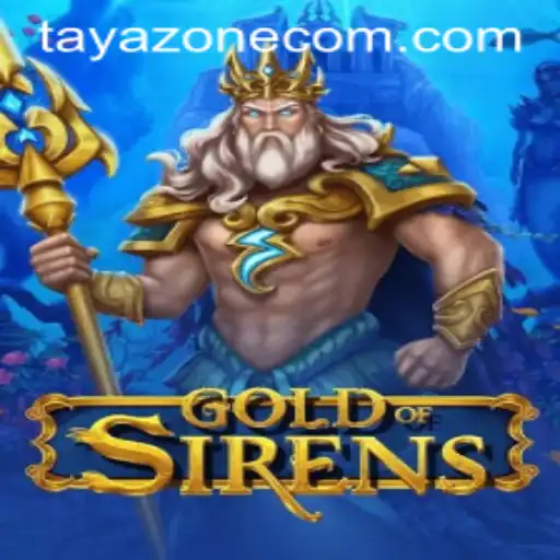 GoldofSirens: A Dive into the Mystical World of Tayazone