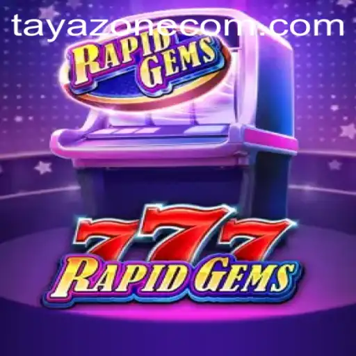 Unveiling RapidGems777: A Comprehensive Guide to the Latest Gaming Sensation