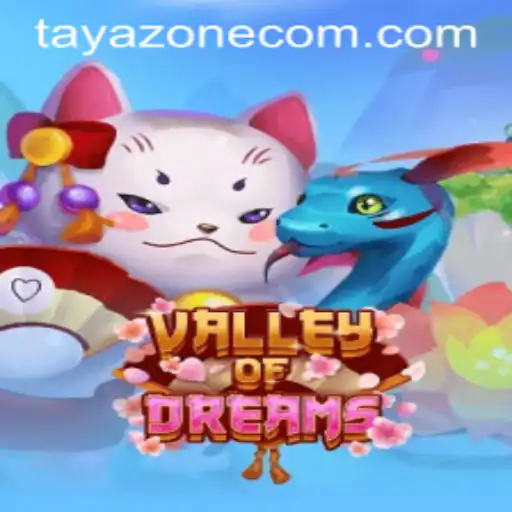 Exploring 'ValleyofDreams': A Journey Through the Enchanted World of Tayazone