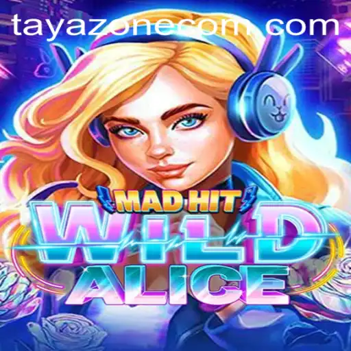 MadHitWildAlice: The Game Taking the Tayazone by Storm